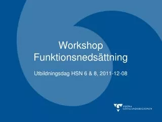 workshop funktionsneds ttning