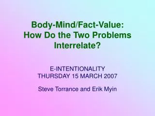 Body-Mind/Fact-Value: How Do the Two Problems Interrelate?