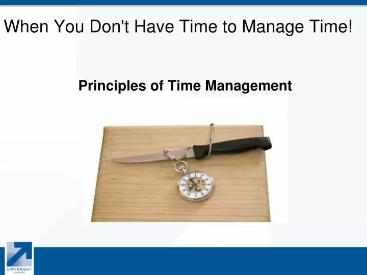 when you don t have time to manage time
