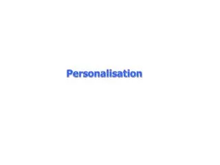 Personalisation