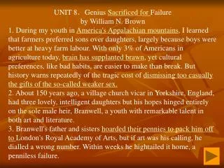 UNIT 8 ? Genius Sacrificed for Failure by William N. Brown