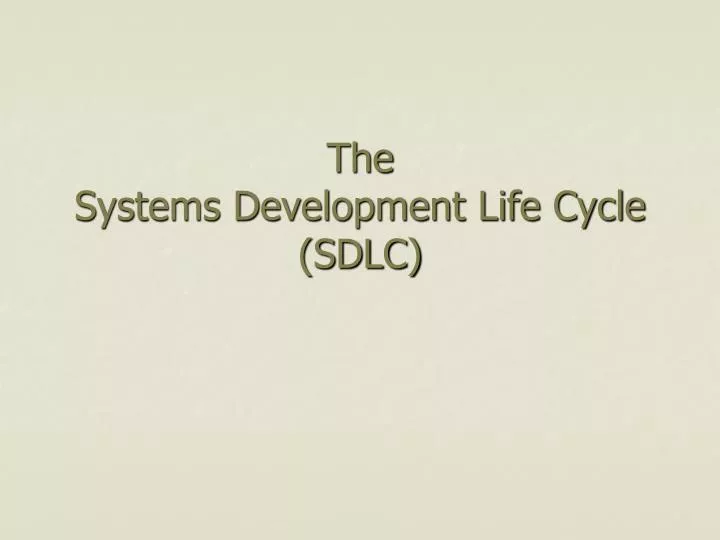 the systems development life cycle sdlc