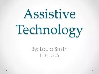 Assistive Technology Presentation