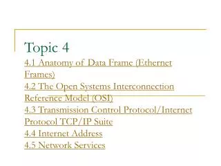 4.1 Anatomy of Data Frame (Ethernet Frames) Ethernet frame.