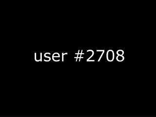 user #2708