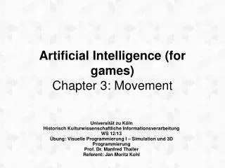 Artificial Intelligence ( for games ) Chapter 3: Movement
