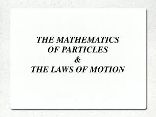 the mathematics of particles the laws of motion