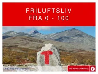 FRILUFTSLIV FRA 0 - 100
