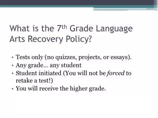 What is the 7 th Grade Language Arts Recovery Policy?