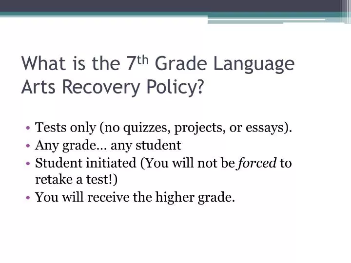 what is the 7 th grade language arts recovery policy