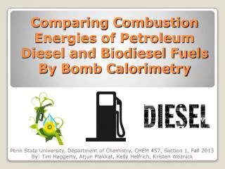 Comparing Combustion Energies of Petroleum Diesel and Biodiesel Fuels By Bomb Calorimetry