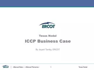 Texas Nodal ICCP Business Case By Jeyant Tamby, ERCOT