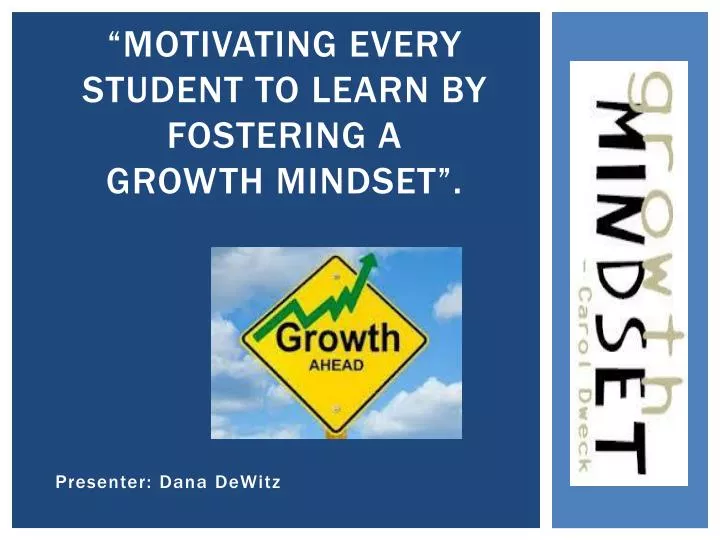 motivating every student to learn by fostering a growth mindset