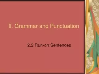II. Grammar and Punctuation