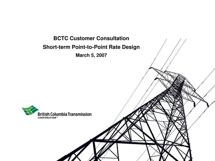 bctc customer consultation short term point to point rate design march 5 2007