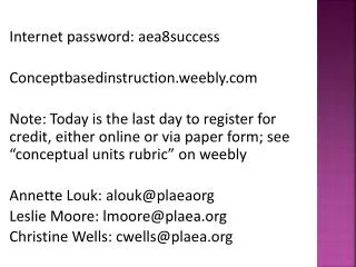 Internet password: aea8success Conceptbasedinstruction.weebly