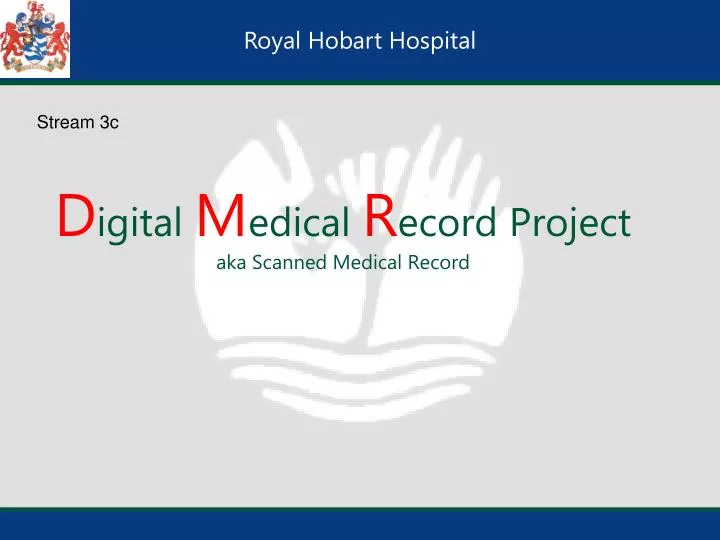 d igital m edical r ecord project aka scanned medical record