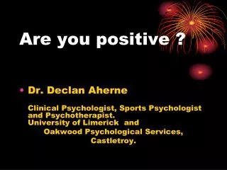 Are you positive ?
