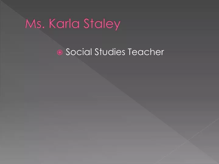 ms karla staley