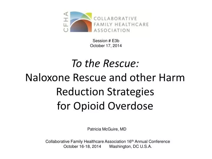 to the rescue naloxone rescue and other harm reduction strategies for opioid overdose