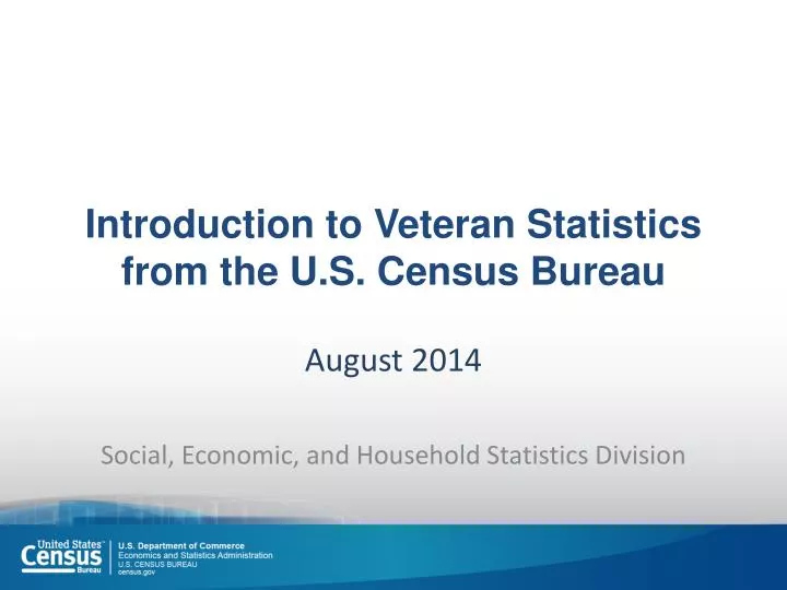 introduction to veteran statistics from the u s census bureau
