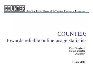 COUNTER: towards reliable online usage statistics