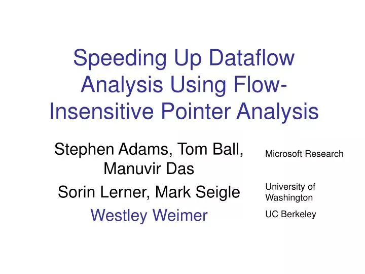 speeding up dataflow analysis using flow insensitive pointer analysis