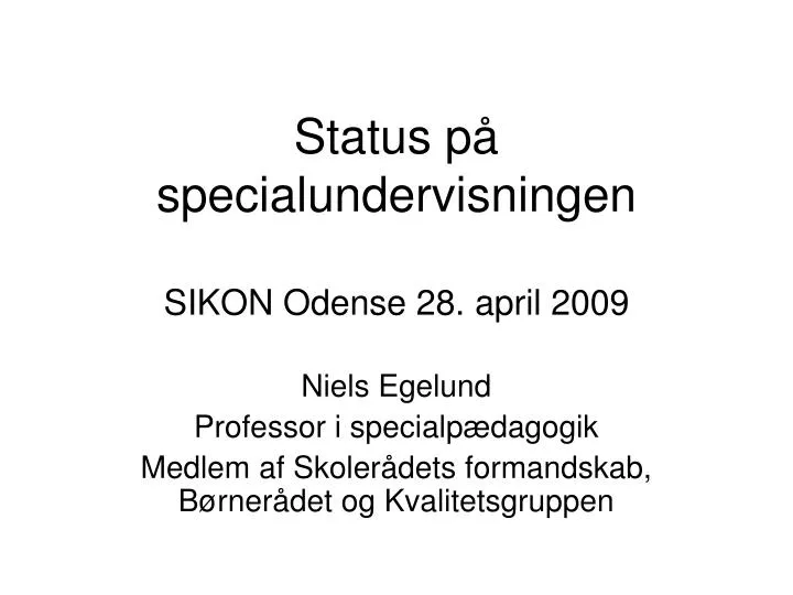 status p specialundervisningen sikon odense 28 april 2009