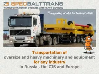 Transportation of oversize and heavy machinery and equipment for any industry