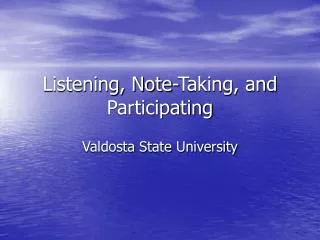 Listening, Note-Taking, and Participating