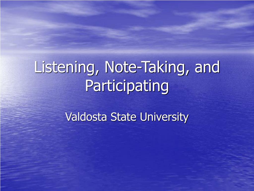 PPT - Listening, Note-Taking, and Participating PowerPoint Presentation ...