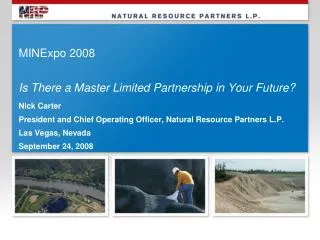 MINExpo 2008 Is There a Master Limited Partnership in Your Future?