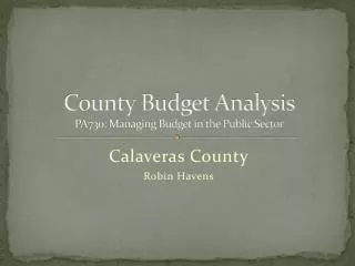 County Budget Analysis PA730: Managing Budget in the Public Sector
