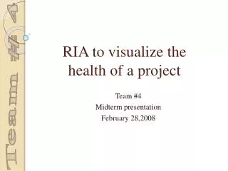 RIA to visualize the health of a project