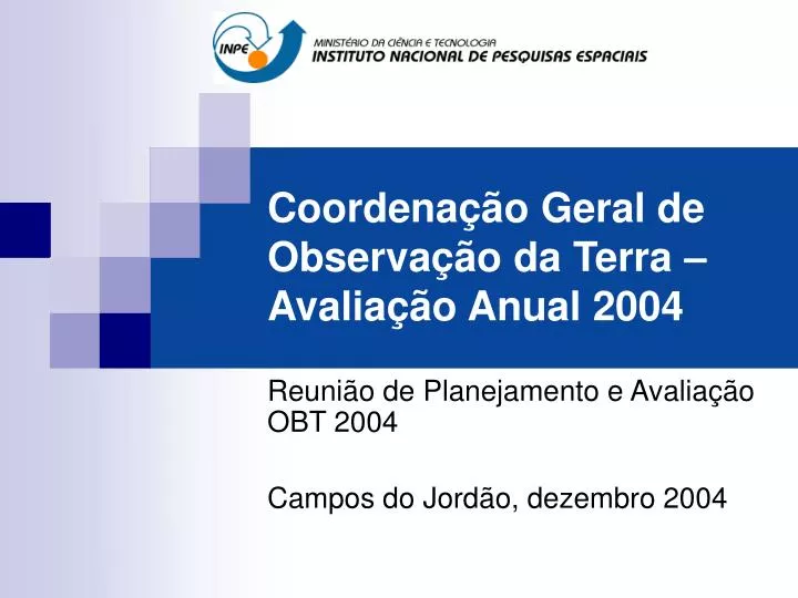coordena o geral de observa o da terra avalia o anual 2004