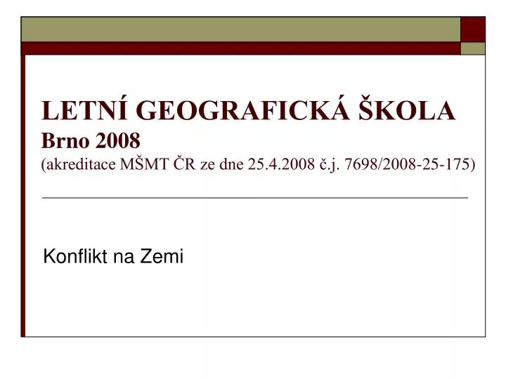 letn geografick kola brno 2008 akreditace m mt r ze dne 25 4 2008 j 7698 2008 25 175