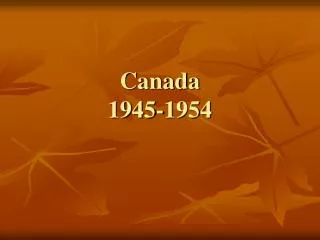 Canada 1945-1954