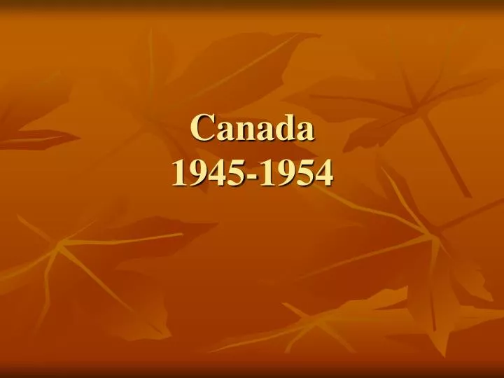 canada 1945 1954