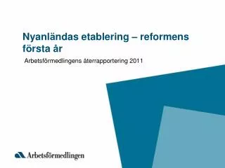 nyanl ndas etablering reformens f rsta r