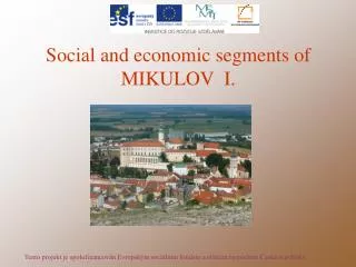 Social and economic segments of MIKULOV I.