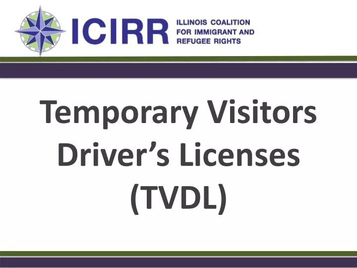 temporary visitors driver s licenses tvdl