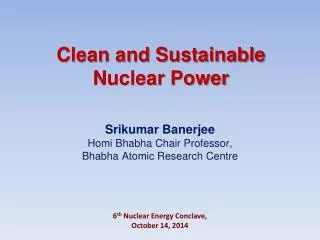 Clean and Sustainable Nuclear Power