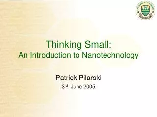 Thinking Small: An Introduction to Nanotechnology