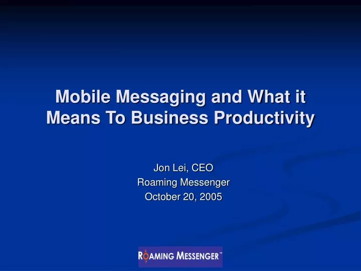 mobile messaging and what it means to business productivity