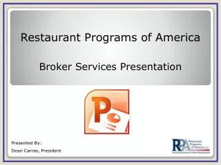 Restaurant Programs of America Broker Services Presentation
