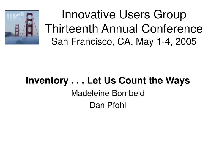 innovative users group thirteenth annual conference san francisco ca may 1 4 2005