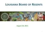 Louisiana Board of Regents Meeting Highlights - August 24, 2011 - slide 1