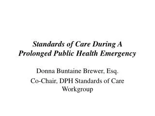 Standards of Care During A Prolonged Public Health Emergency