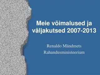 meie v imalused ja v ljakutsed 2007 2013
