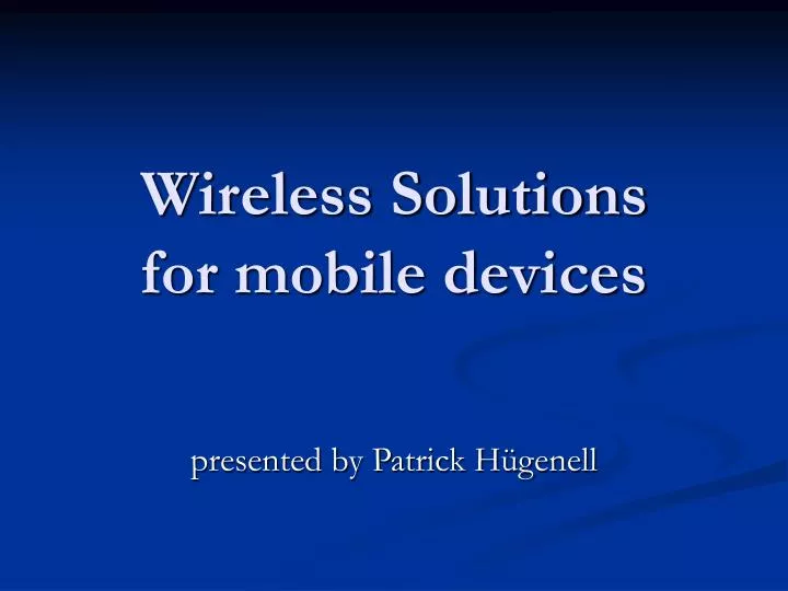 wireless solutions for mobile devices